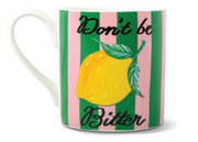 Mug - Don't Be Bitter
