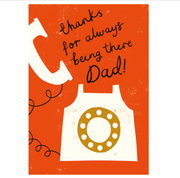 Thanks For Always Being There Dad Card