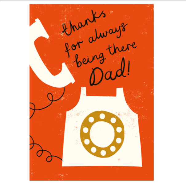 Thanks For Always Being There Dad Card