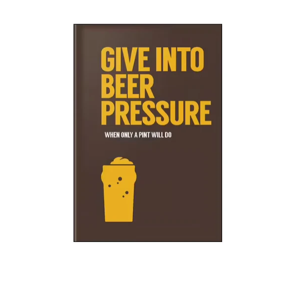 Give In To Beer Pressure 2ed