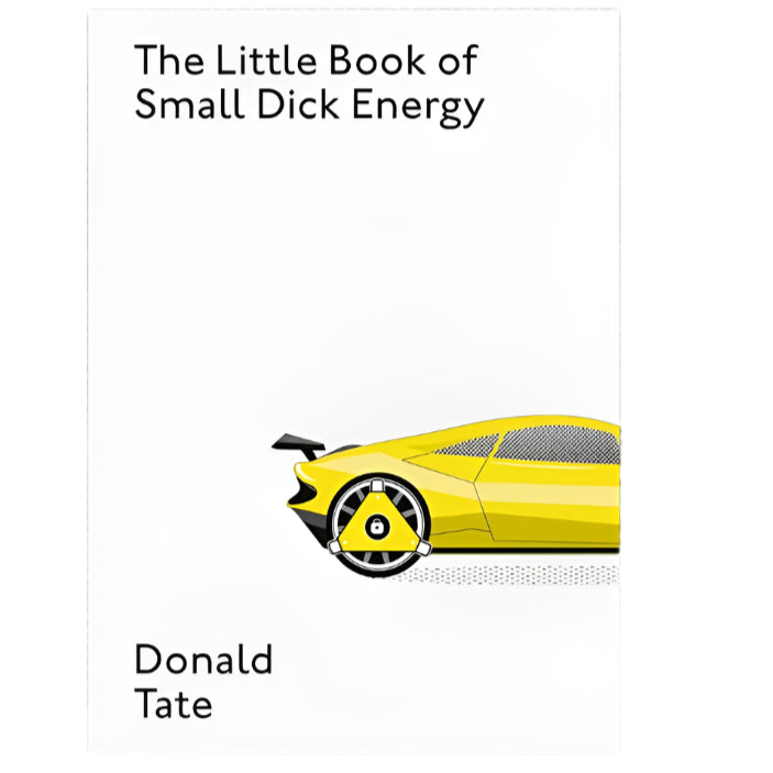 The Little Book of Small Dick Energy