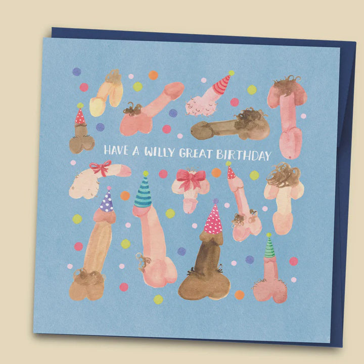 Have A Willy Great Birthday Card