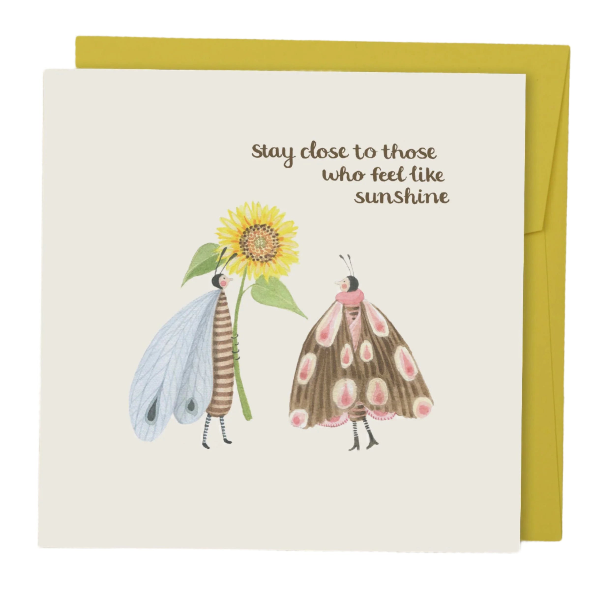Stay Close To Those Who Feel Like Sunshine Card