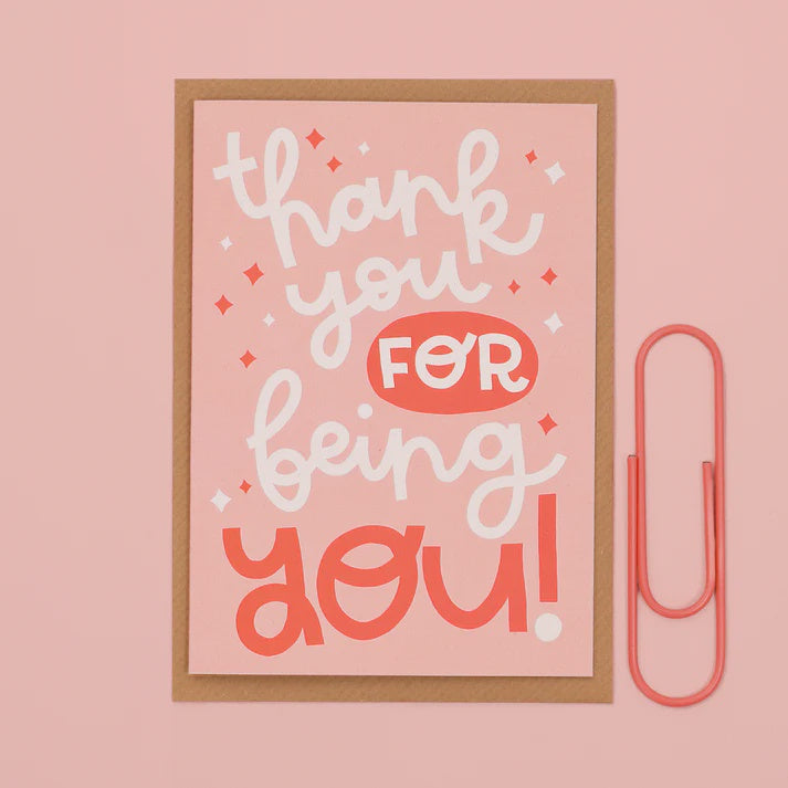 Thank You For Being You Card