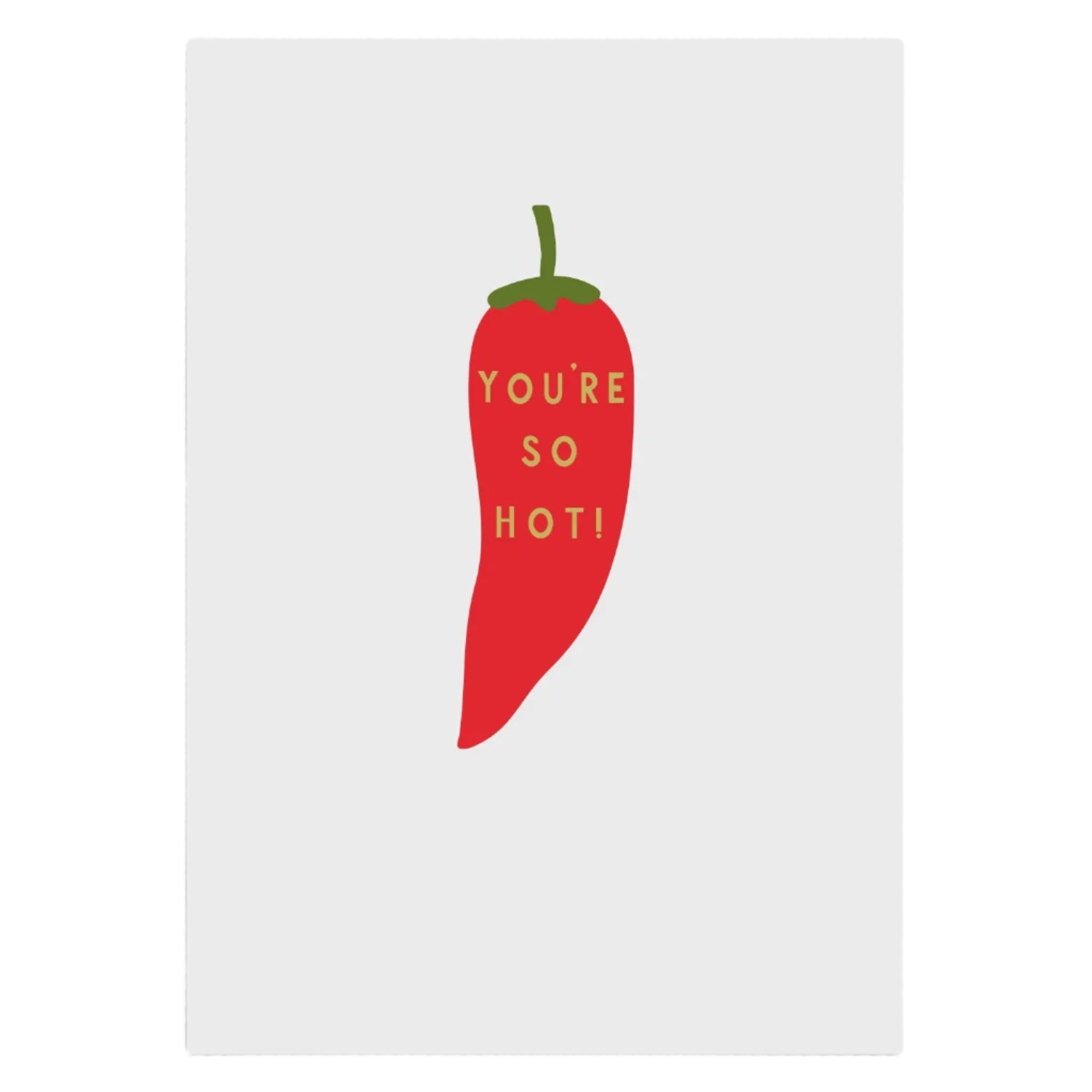You're So Hot Chilli Card