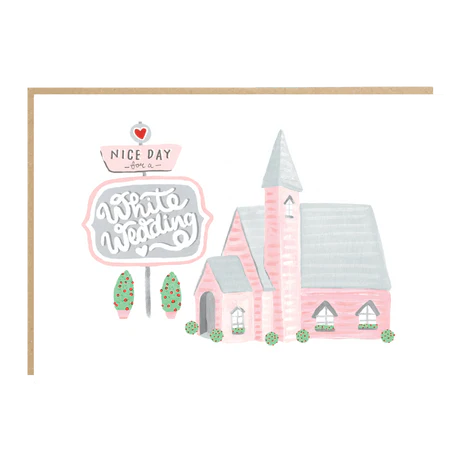 Nice Day For A White Wedding Card - Priscella