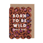 Born To Be Wild Leopard Print Card