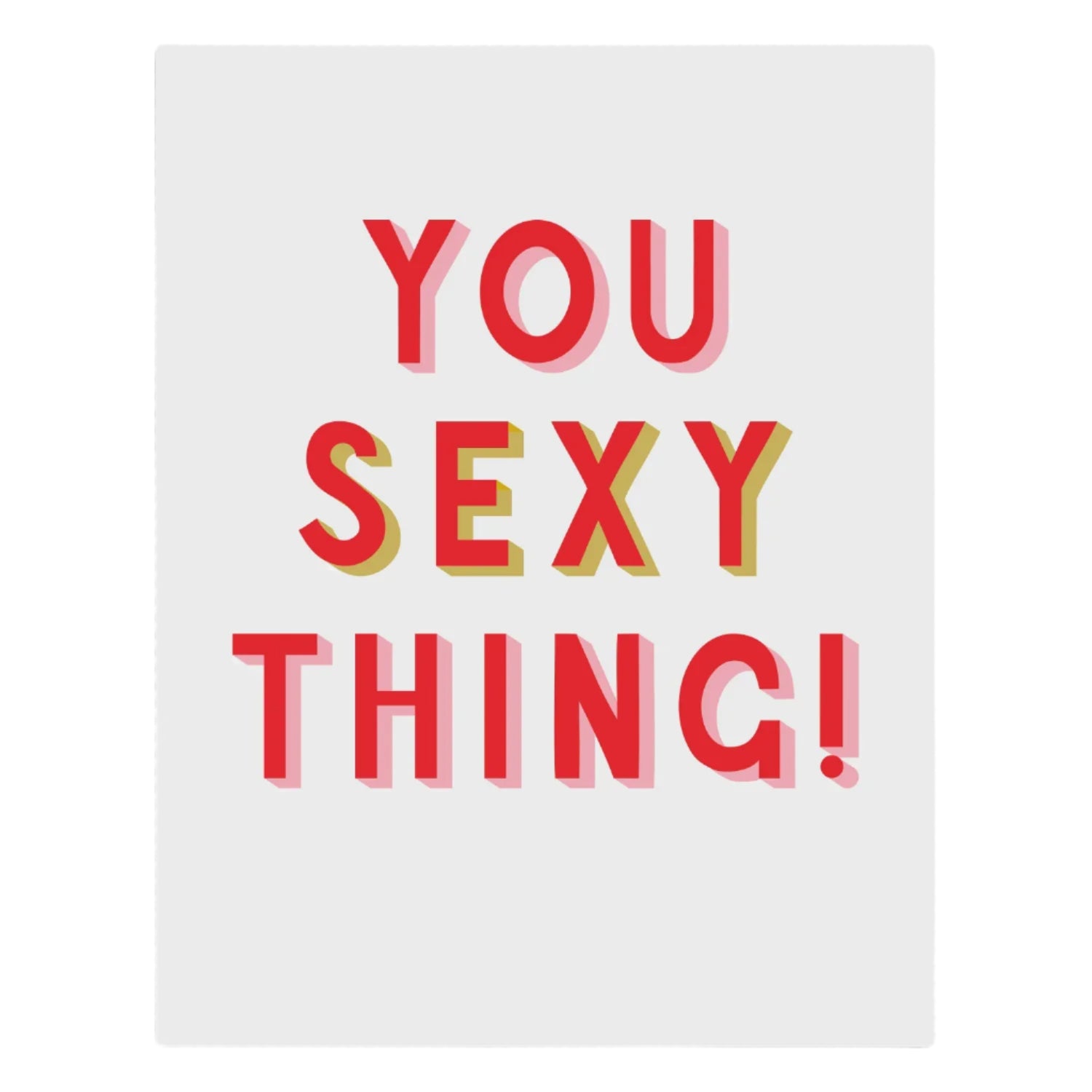 You Sexy Thing Card
