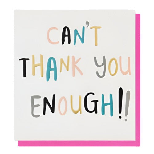 Can't Thank You Enough Card