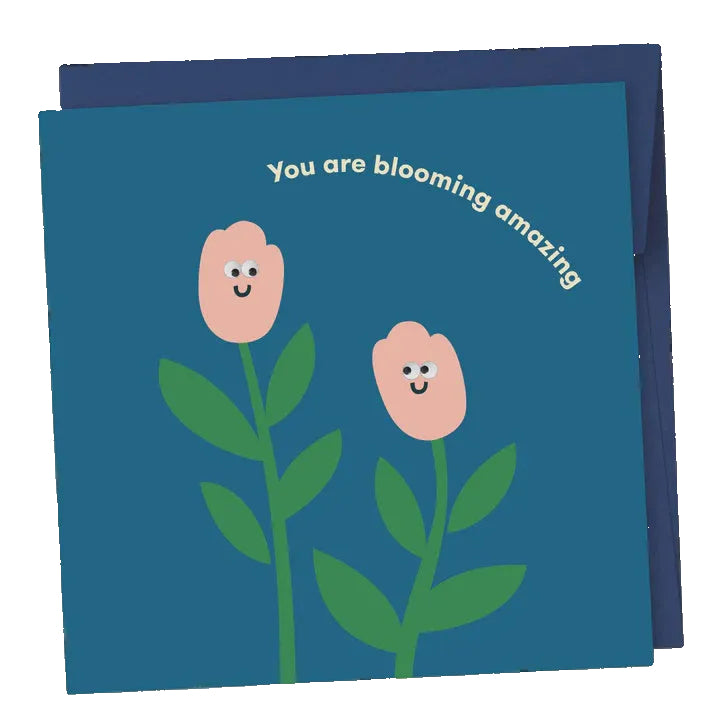 You Are Blooming Amazing Card