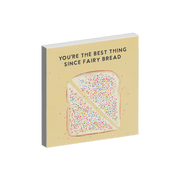 You're The Best Thing Since Fairy Bread Magnet