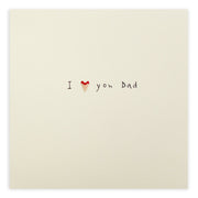 I Love You Dad Card