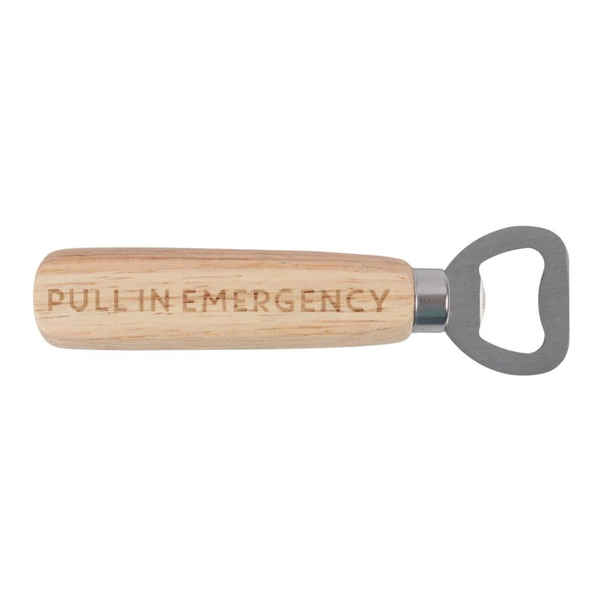 Wooden Bottle Opener - Pull In Emergency