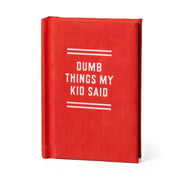 Tiny Books - Dumb Things My Kid Said