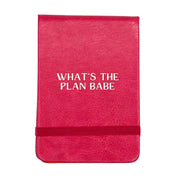 Leatherette Pocket Journal - What's The Plan Babe
