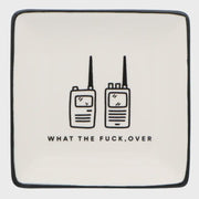 Square Trinket Tray - What The F**K, Over