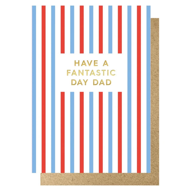 Have a Fantastic Day Dad Card