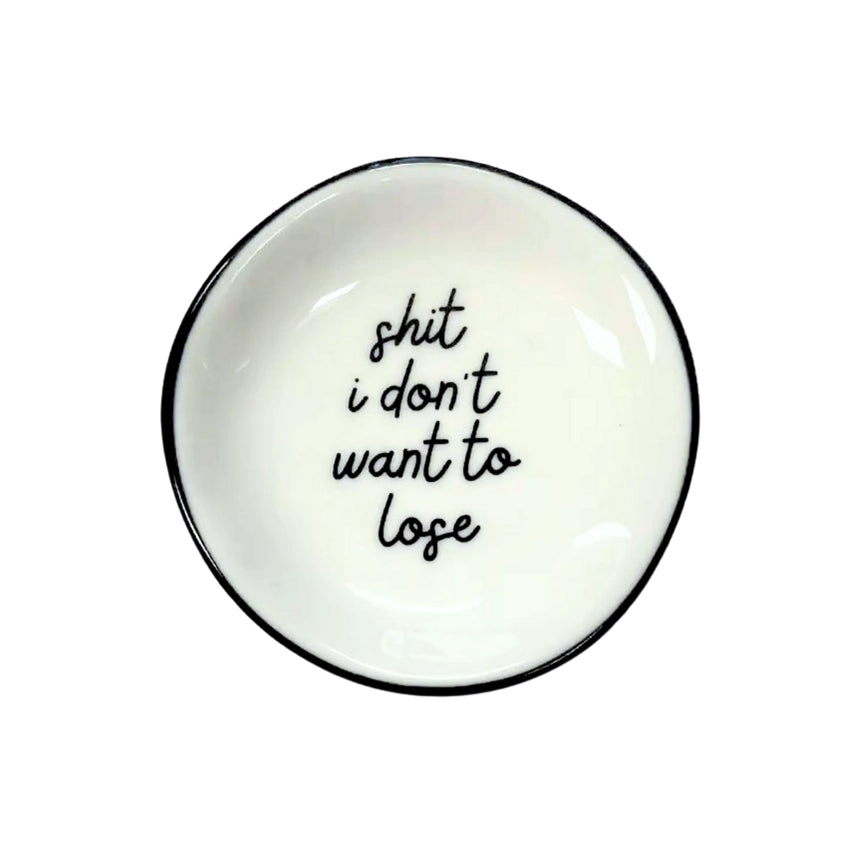 Ring Dish - Sh*t I Don't Want To Lose