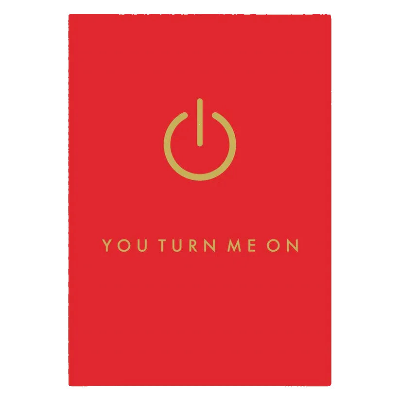 You Turn Me On Card