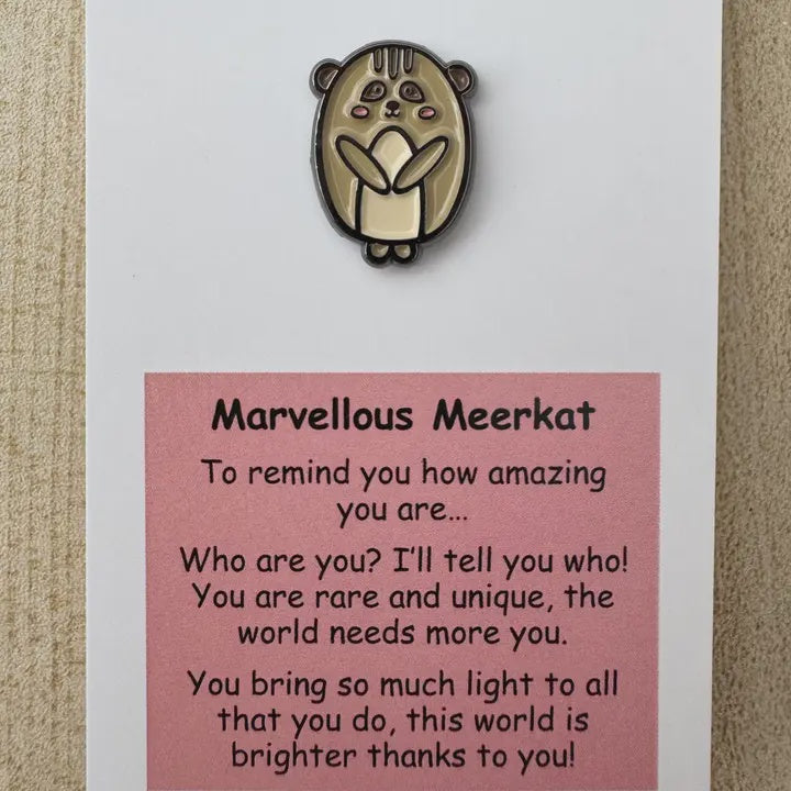 Little Joys Pin - Marvellous Meerkat
