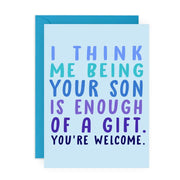 Me Being Your Son Card