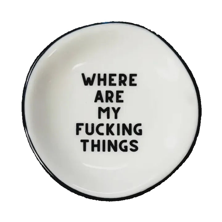 Ring Dish - Where Are My F***ing Things