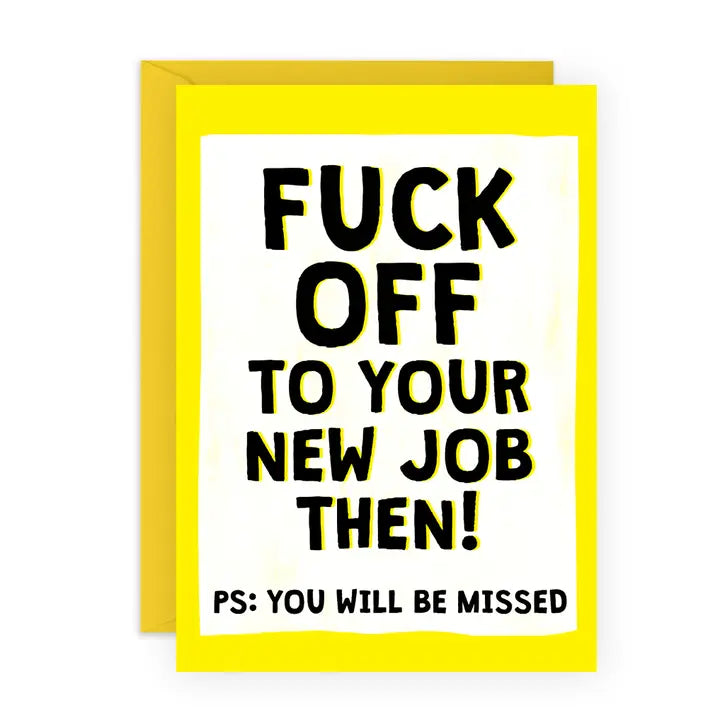 F*ck Off To Your New Job Card