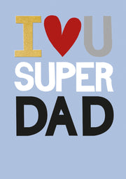 I Love You Super Dad Card