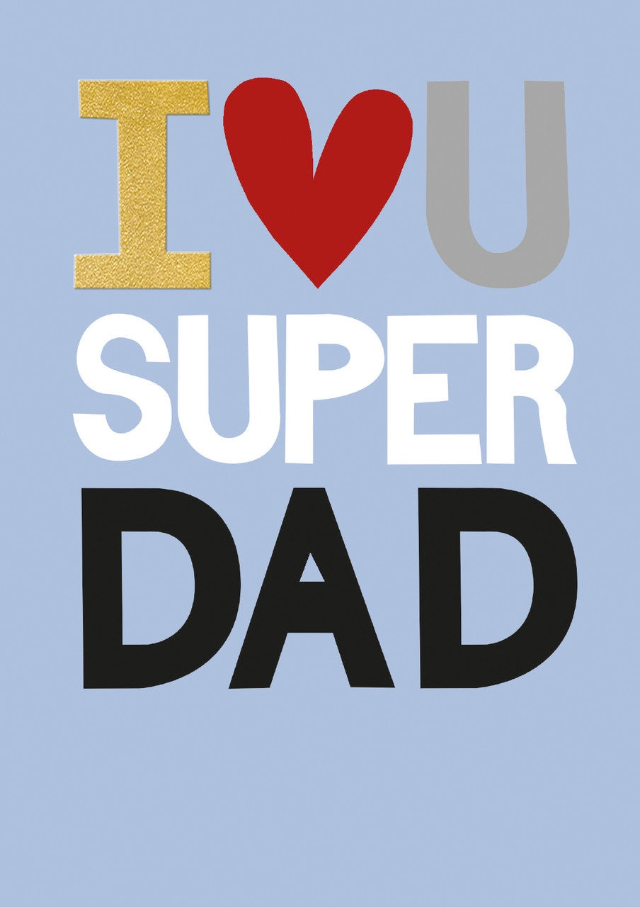 I Love You Super Dad Card