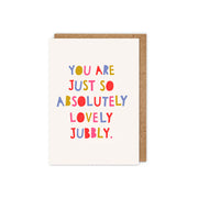 Absolutely Lovely Jubbly Card