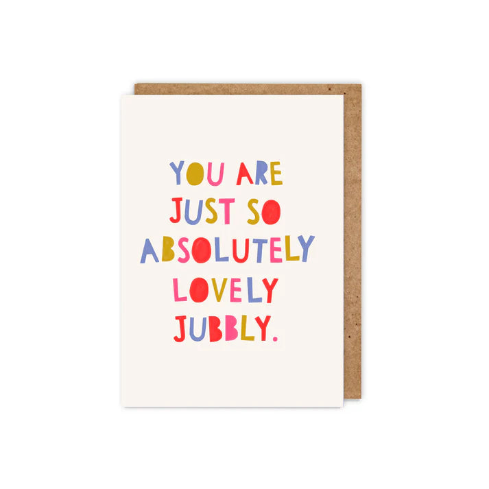 Absolutely Lovely Jubbly Card