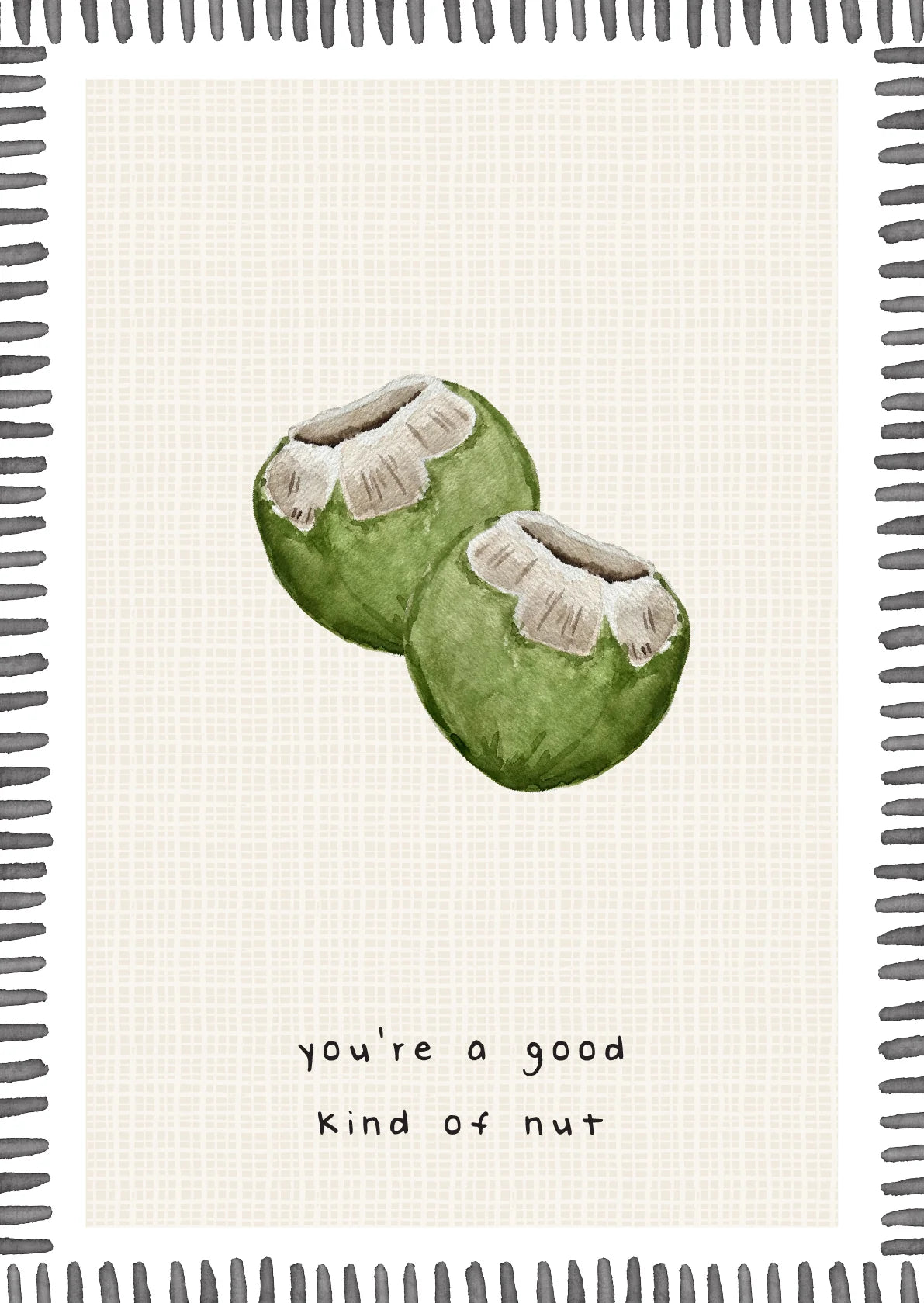 You're A Good Kind Of Nut Card