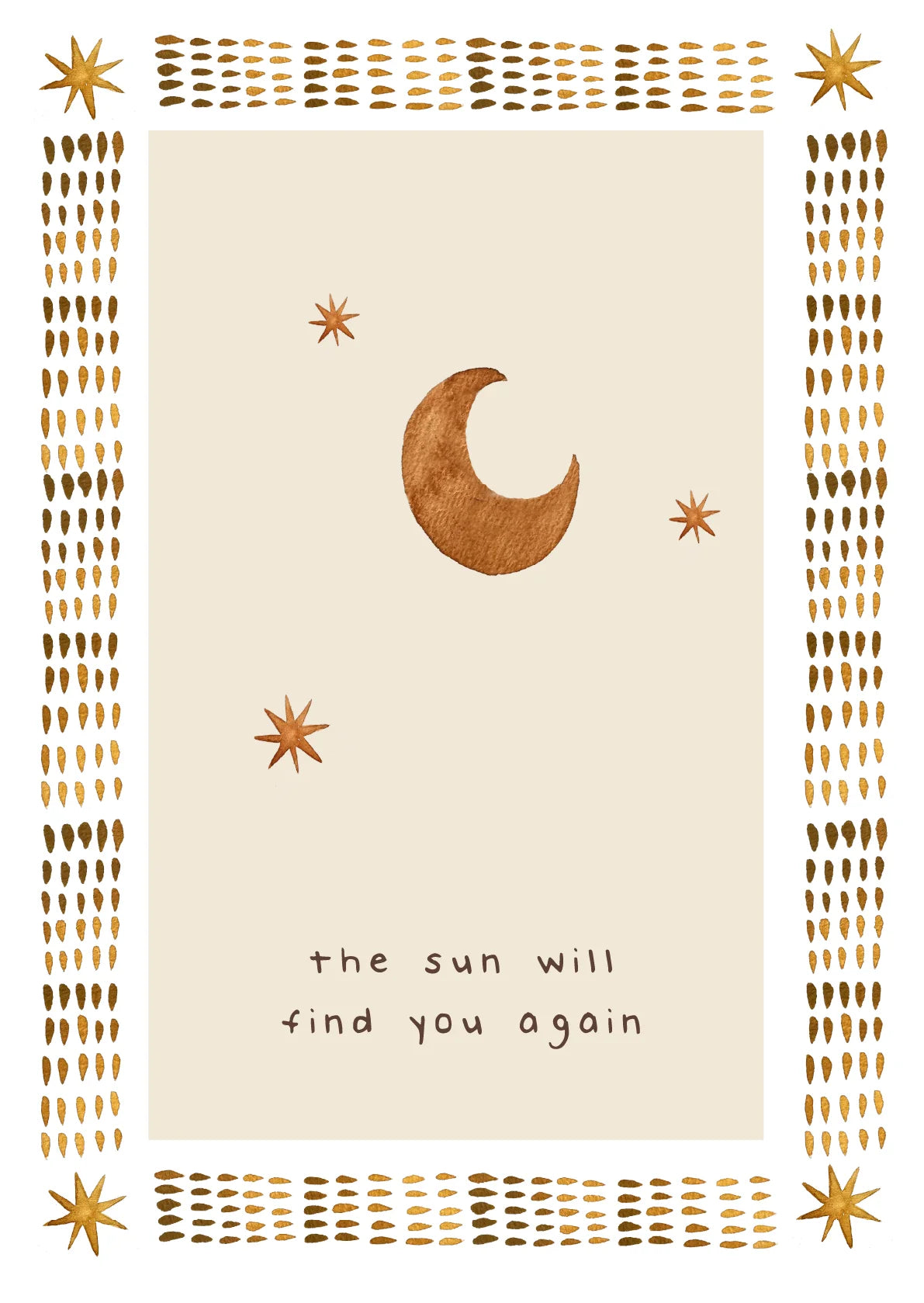 The Sun Will Find You Again Card