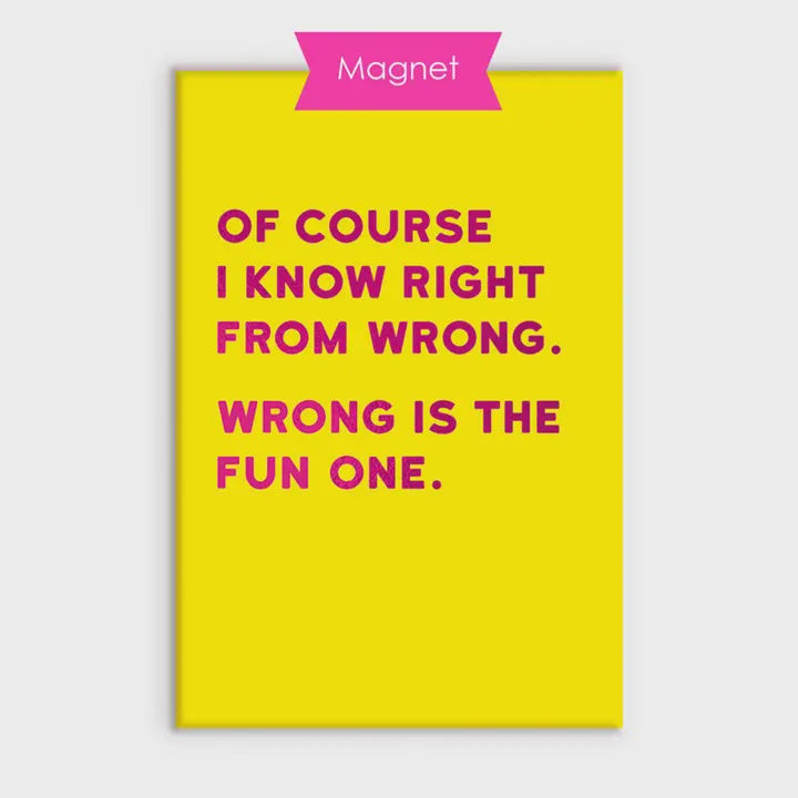 Fridge Magnet - Right from Wrong