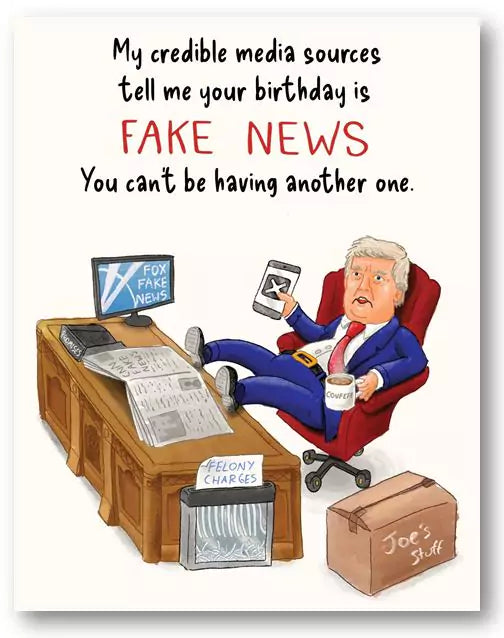 Your Birthday Is Fake News Card
