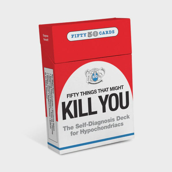 Fifty Things That Might Kill You