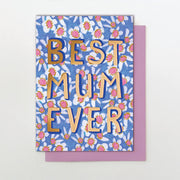 Best Mum Ever Floral Card