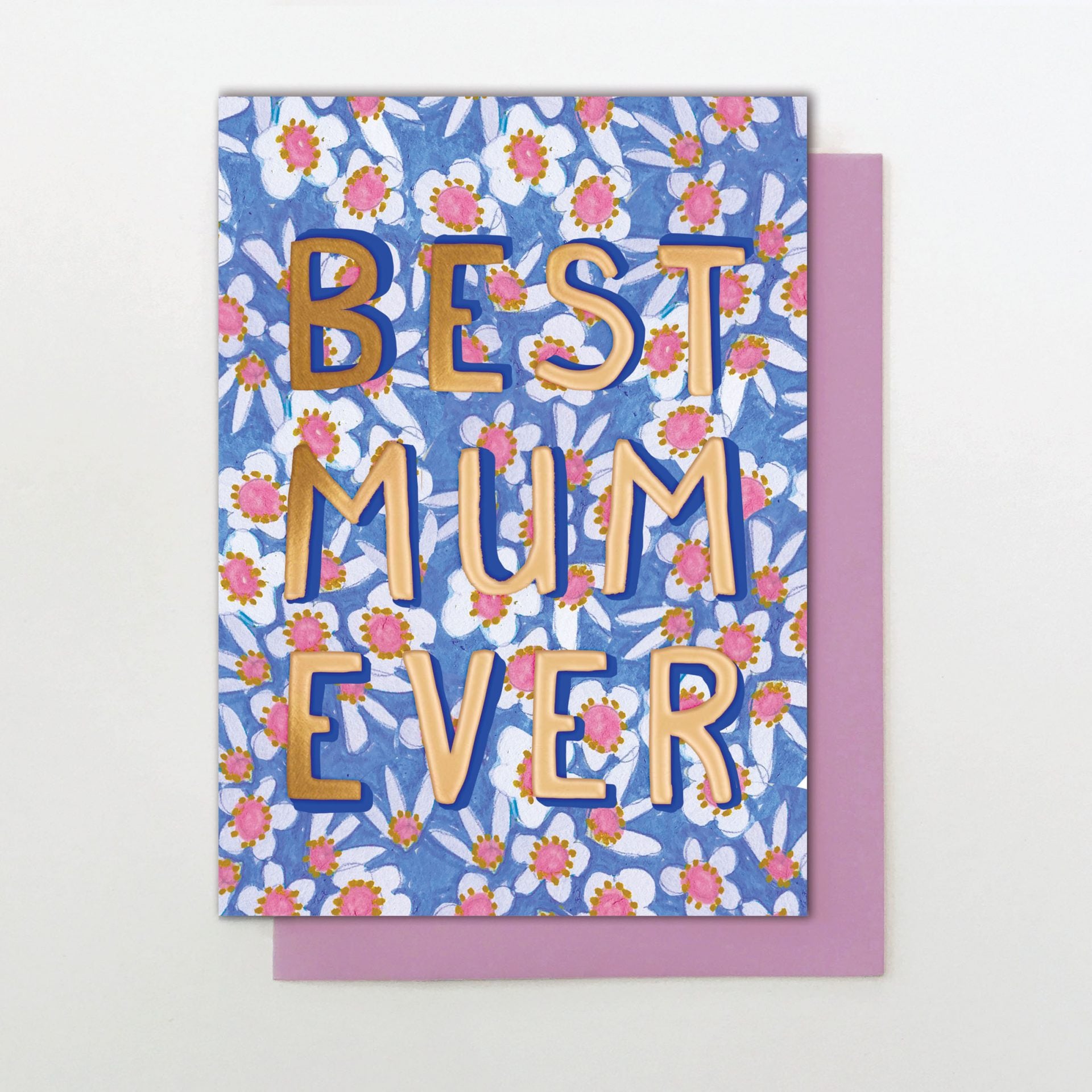 Best Mum Ever Floral Card