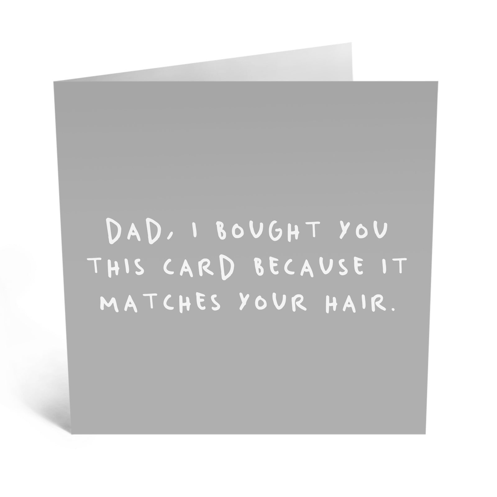 Dad Matches Your Hair Card
