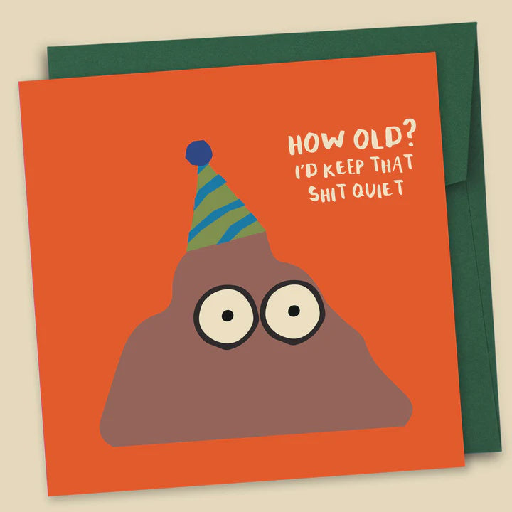 How Old I'd Keep That Shit Quiet Card