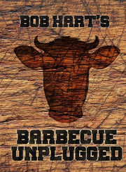 Bob Hart’s Barbecue Unplugged