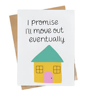 I'll Move Out Eventually Card