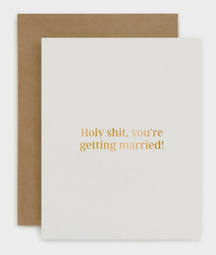 Holy Shit You're Getting Married Card