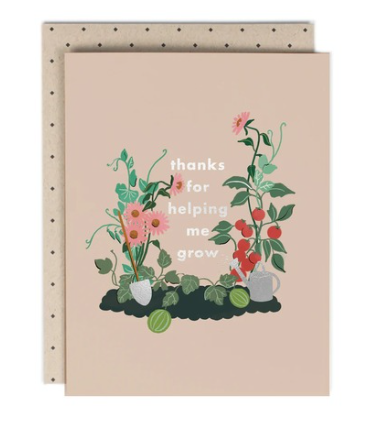 Thanks For Helping Me Grow Card