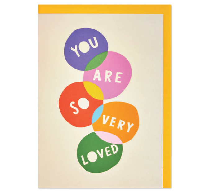 You Are So Very Loved Card