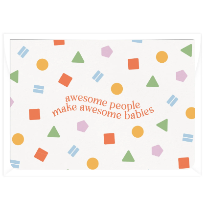 Awesome People Make Awesome Babies Card