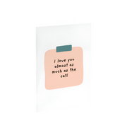 I Love You Almost As Much As The Cat Card