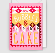 Hugs Bubbles and Birthday Cake